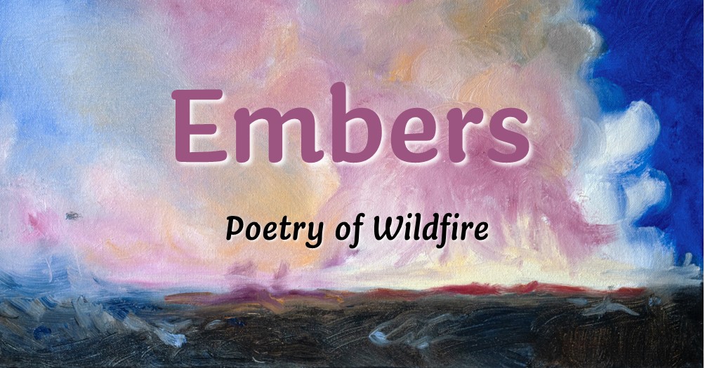 Book Launch: Embers, Poetry of Wildfire